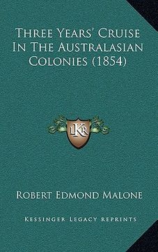 portada three years' cruise in the australasian colonies (1854) (en Inglés)