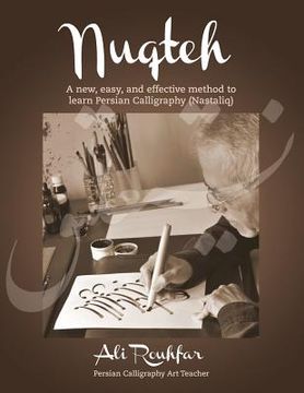 portada Nuqteh: A new, easy, and effective method to learn Persian Calligraphy (Nastaliq) (in English)