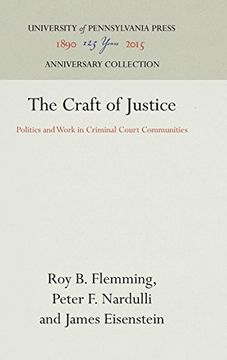 portada The Craft of Justice: Politics and Work in Criminal Court Communities (Law in Social Context) (in English)