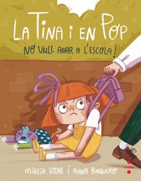 portada La Tina i en pop 6: No Vull Anar a l Escola! (in Catalá)
