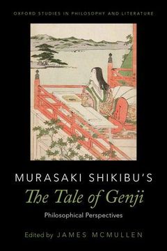 portada Murasaki Shikibu's the Tale of Genji: Philosophical Perspectives (Oxford Studies in Philosophy and Lit) (in English)