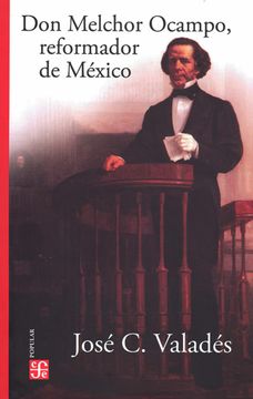 portada Don Melchor Ocampo, Reformador de México