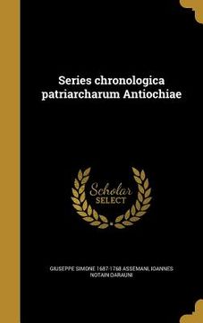 portada Series chronologica patriarcharum Antiochiae (en Latin)