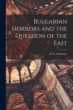 portada Bulgarian Horrors and the Question of the East