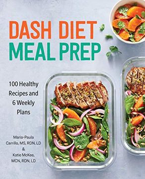 portada Dash Diet Meal Prep: 100 Healthy Recipes and 6 Weekly Plans (en Inglés)