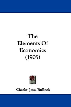 portada the elements of economics (1905) (in English)