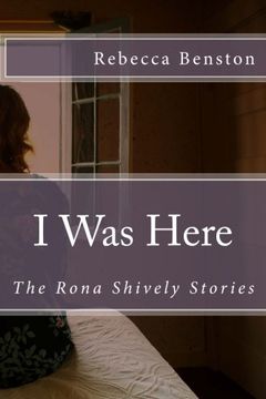 portada I Was Here: The Rona Shively Stories