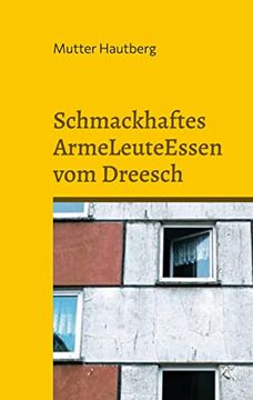 portada Schmackhaftes Armeleuteessen vom Dreesch: Fast Kostenlose Gerichte aus Schwerin (en Alemán)