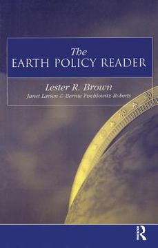 portada The Earth Policy Reader: Today's Decisions, Tomorrow's World (en Inglés)