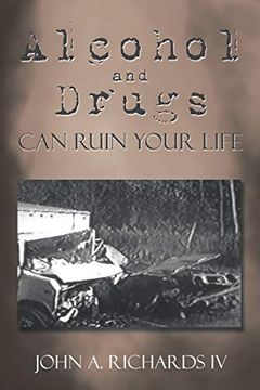 portada Alcohol and Drugs can Ruin Your Life (in English)