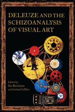 portada Deleuze and the Schizoanalysis of Visual Art (in English)