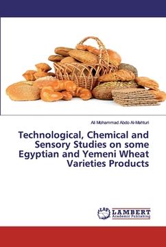 portada Technological, Chemical and Sensory Studies on some Egyptian and Yemeni Wheat Varieties Products (in English)