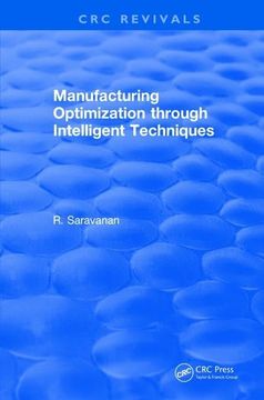 portada Manufacturing Optimization Through Intelligent Techniques (2006) (en Inglés)