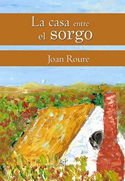 Casa entre el Sorgo, La