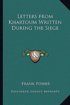 portada letters from khartoum written during the siege (in English)