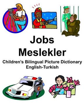 portada English-Turkish Jobs/Meslekler Children's Bilingual Picture Dictionary
