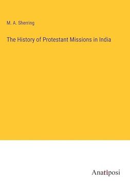 portada The History of Protestant Missions in India (en Inglés)
