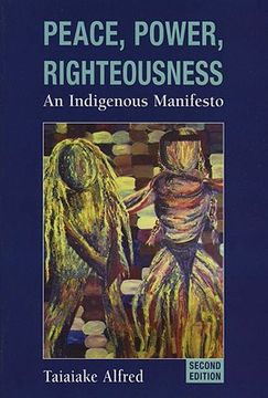 portada Peace, Power, Righteousness: An Indigenous Manifesto (in English)