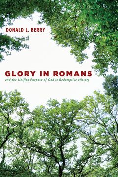 portada Glory in Romans and the Unified Purpose of God in Redemptive History (in English)