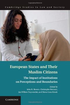 portada European States and Their Muslim Citizens: The Impact of Institutions on Perceptions and Boundaries (Cambridge Studies in law and Society) (en Inglés)