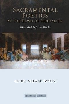 portada Sacramental Poetics at the Dawn of Secularism: When god Left the World (Cultural Memory in the Present) (en Inglés)