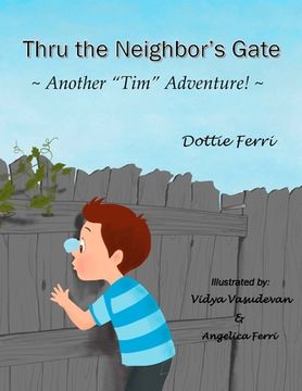 portada Thru the Neighbor's Gate: "Another "Tim" Adventure!" (en Inglés)