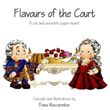 portada Flavours of the Court: A cut and assemble paper model