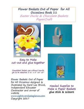 portada Flower Baskets Out of Paper for All Occasions Book 11: Easter Ducks & Chocolate Basket Papercraft (en Inglés)