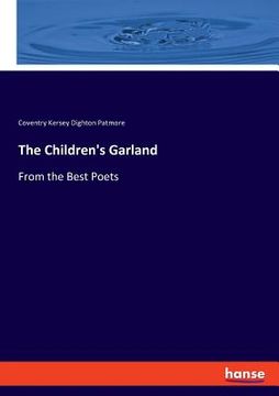 portada The Children's Garland: From the Best Poets (en Inglés)