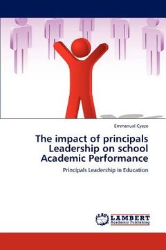 portada the impact of principals leadership on school academic performance (en Inglés)