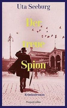 portada Der Treue Spion: Kriminalroman (Gryszinski-Reihe, Band 3) (en Alemán)