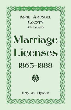 portada the african american collection: anne arundel county, maryland marriage licenses, 1865-1888 (en Inglés)
