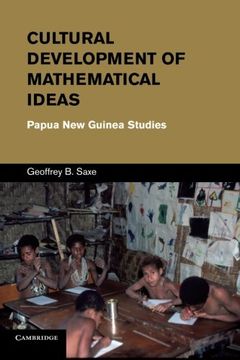 portada Cultural Development of Mathematical Ideas: Papua new Guinea Studies (Learning in Doing: Social, Cognitive and Computational Perspectives) (in English)