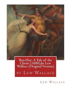 portada Ben-Hur: A Tale of the Christ (1880), by Lew Wallace (Original Version) (in English)