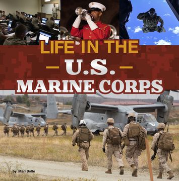 Life in the U. S. Marine Corps (Daily Life in the U. S. Military) (en Inglés)