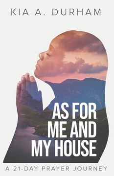 portada As for me and my House: A 21-day Prayer Journey (in English)