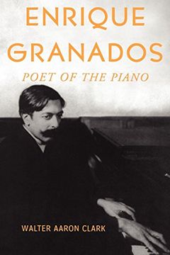 portada Enrique Granados: Poet of the Piano (in English)