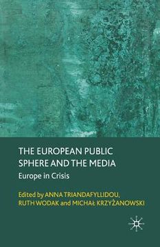 portada The European Public Sphere and the Media: Europe in Crisis (en Inglés)