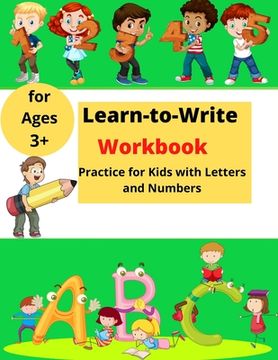 portada Learn-to-Write Activity Book: For Kids with Lines, Letters and Numbers Easy Practice for Kids ages 3+ 