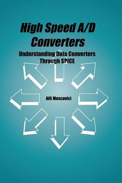 portada High Speed A/D Converters: Understanding Data Converters Through Spice (en Inglés)