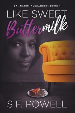 portada Like Sweet Buttermilk: Dr. Naomi Alexander, Book 1 (in English)