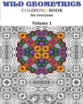 portada Wild Geometrics Coloring Book for Everyone: Wild Geometrics Vol.1 (in English)