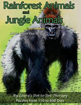portada Rainforest Animals and Jungle Animals - Easy to Read Large Print Dot-To-Dot: Puzzles From 150 to 600 Dots (Dot to dot Books for Adults) 