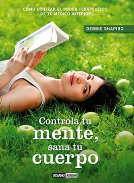 portada Controla tu Mente, Sana tu Cuerpo (Estilos de Vida) (in Spanish)