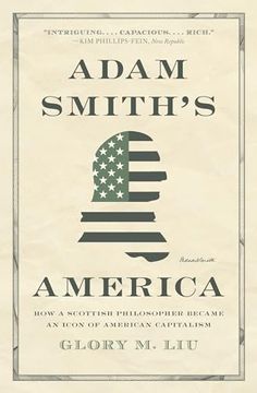 portada Adam Smith’S America: How a Scottish Philosopher Became an Icon of American Capitalism (en Inglés)