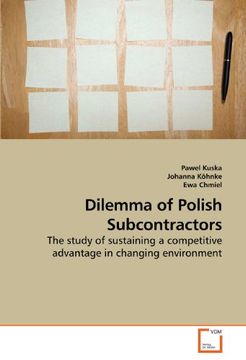 portada Dilemma of Polish Subcontractors: The study of sustaining a competitive advantage in changing environment