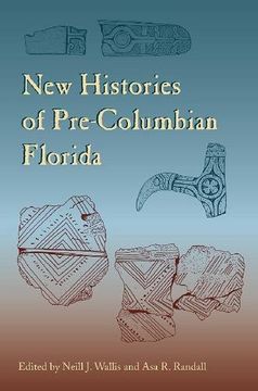 portada New Histories of Pre-Columbian Florida (Florida Museum of Natural History: Ripley P. Bullen Series)