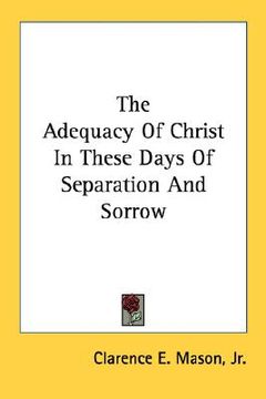 portada the adequacy of christ in these days of separation and sorrow