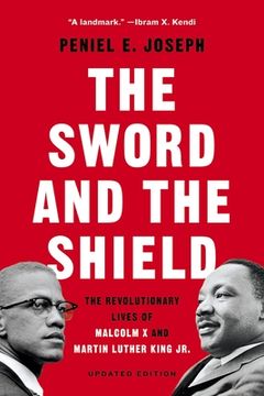 portada The Sword and the Shield: The Revolutionary Lives of Malcolm x and Martin Luther King jr. (in English)