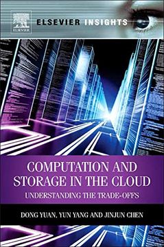portada Computation and Storage in the Cloud: Understanding the Trade-Offs (en Inglés)